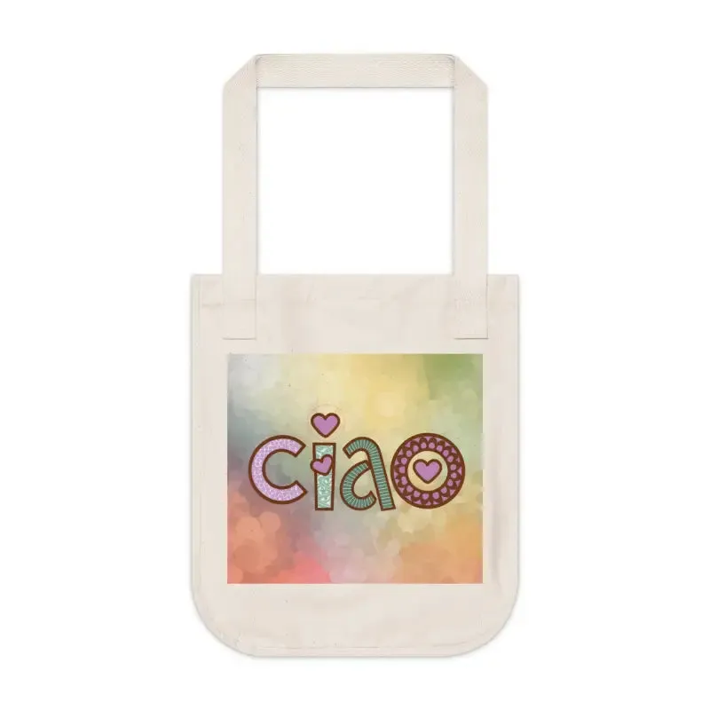 Ciao Tote Bag Organic Canvas Tote for Eco Lovers