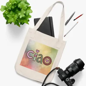 Ciao Tote Bag Organic Canvas Tote for Eco Lovers