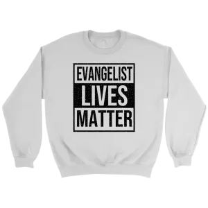 Evangelist Lives Matter Crewneck Part 1