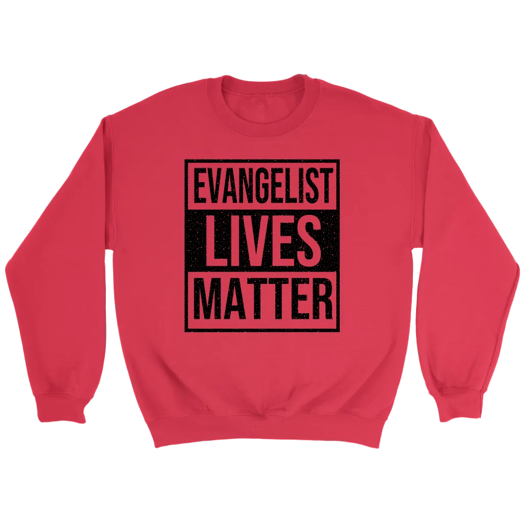 Evangelist Lives Matter Crewneck Part 1