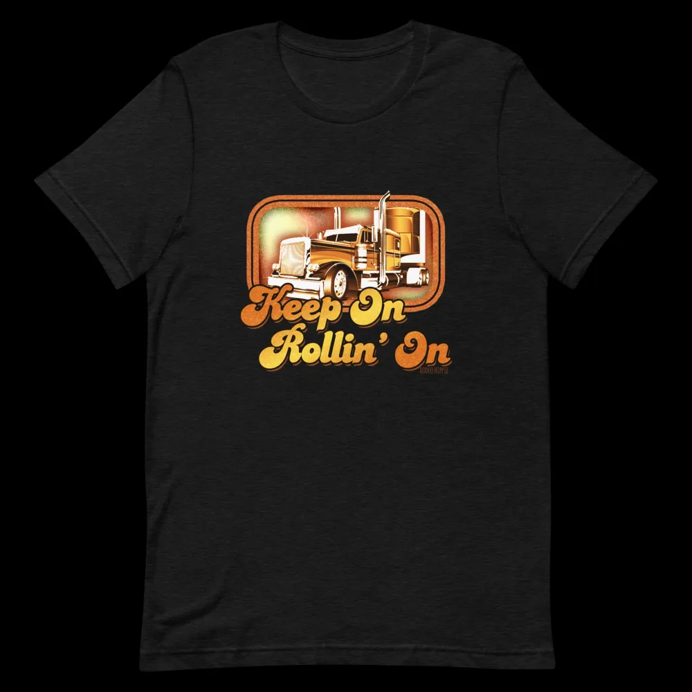 Keep On Rollin' On Tee