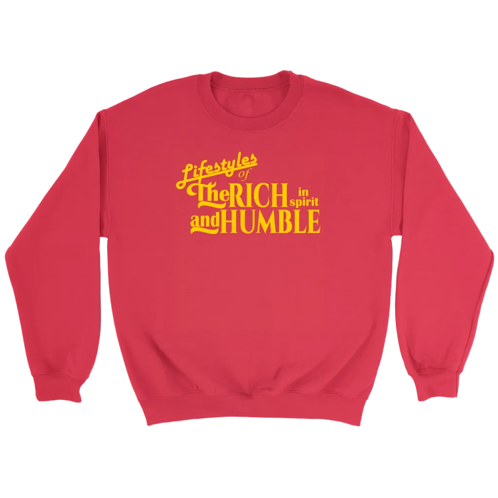 Lifestyles Of The Rich In Spirit And Humble Crewneck