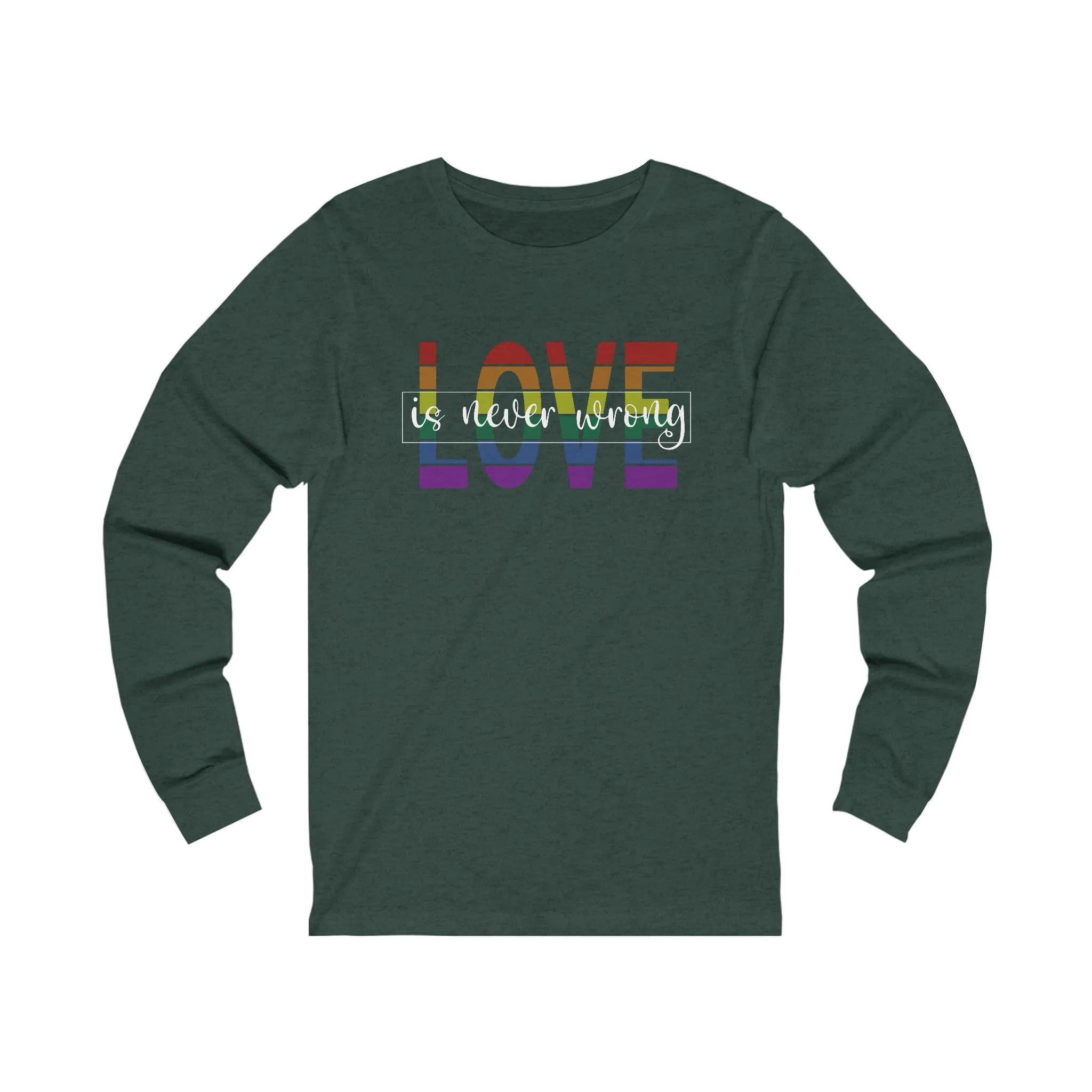 Love is Never Wrong Long Sleeve Tee