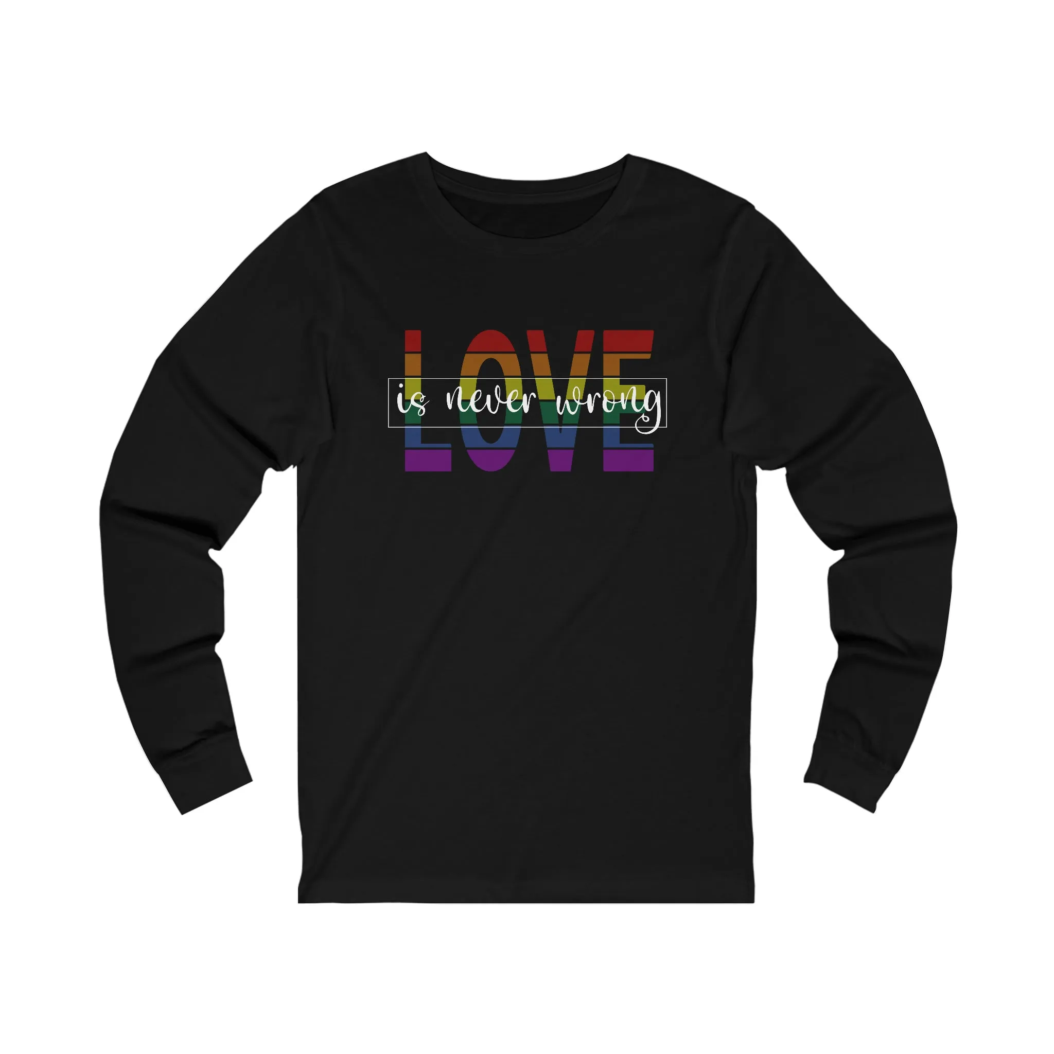 Love is Never Wrong Long Sleeve Tee