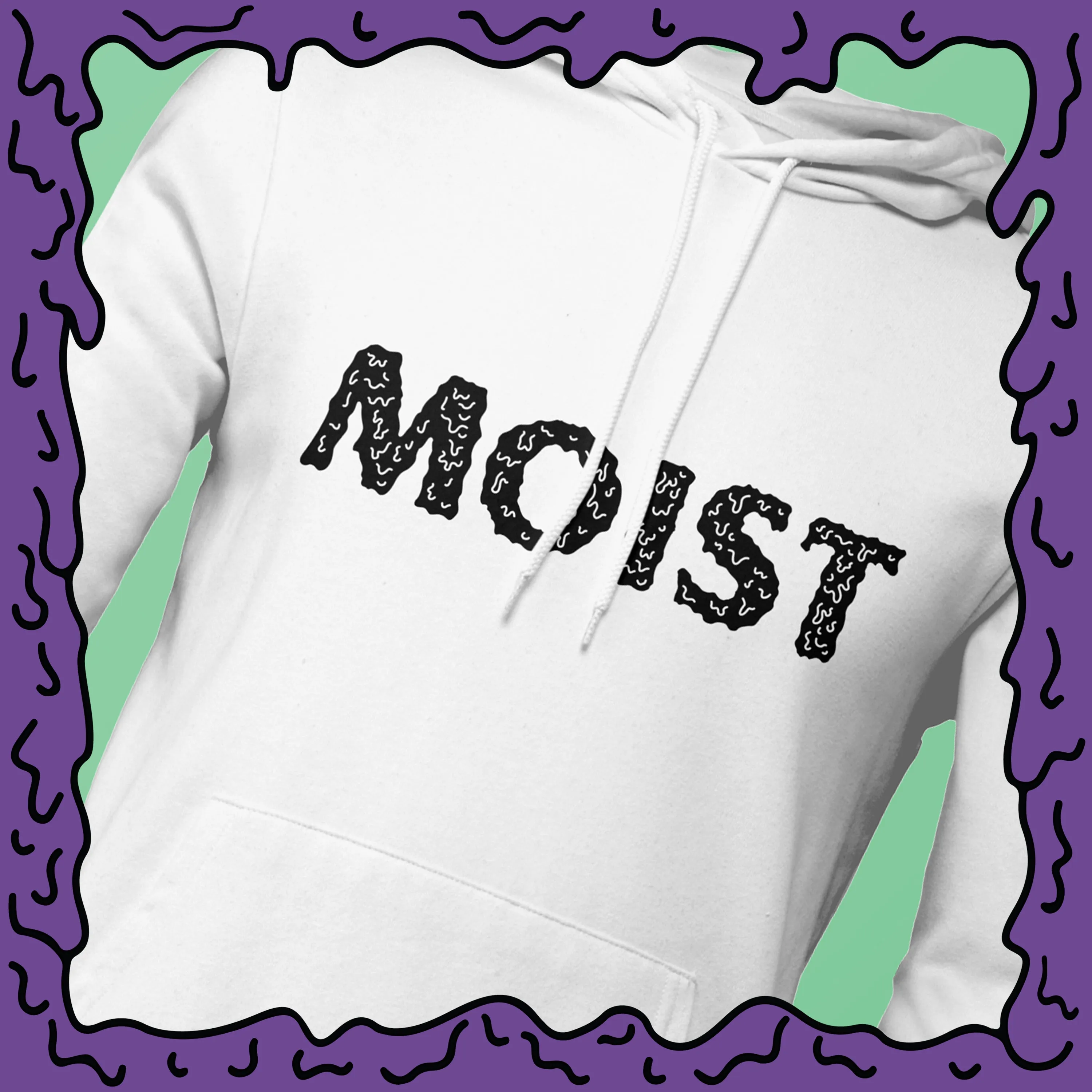 MOIST - Hooded Sweatshirt