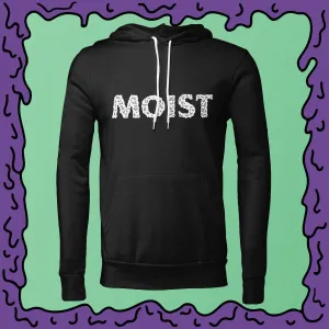 MOIST - Hooded Sweatshirt