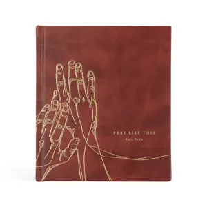 Pray Like This Devotional | Katie Noble