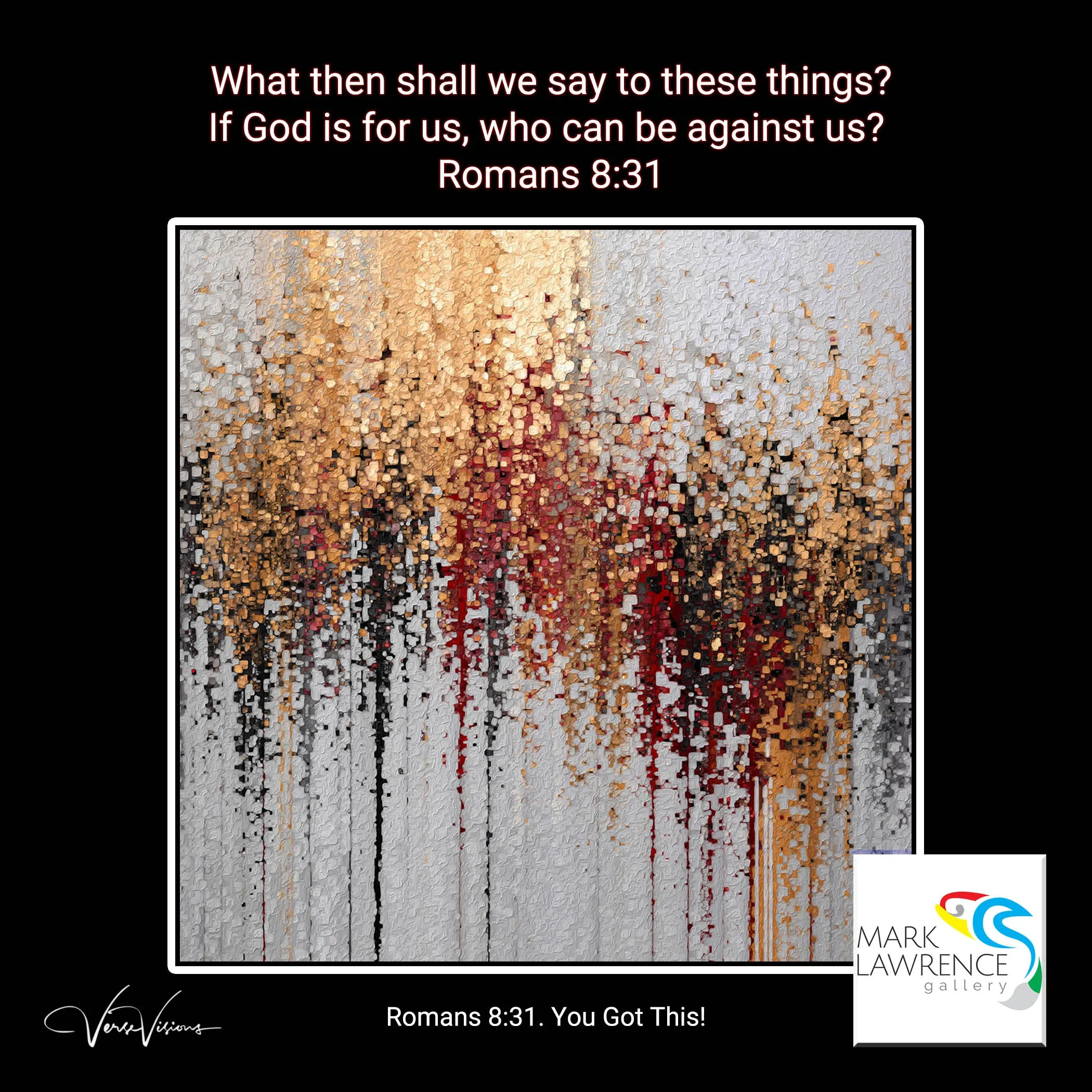 Romans 8:31. You Got This!