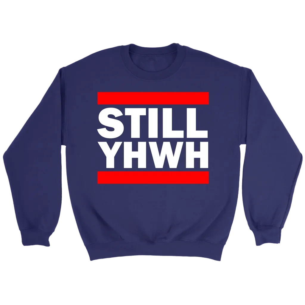 Still YHWH Crewneck Part 2