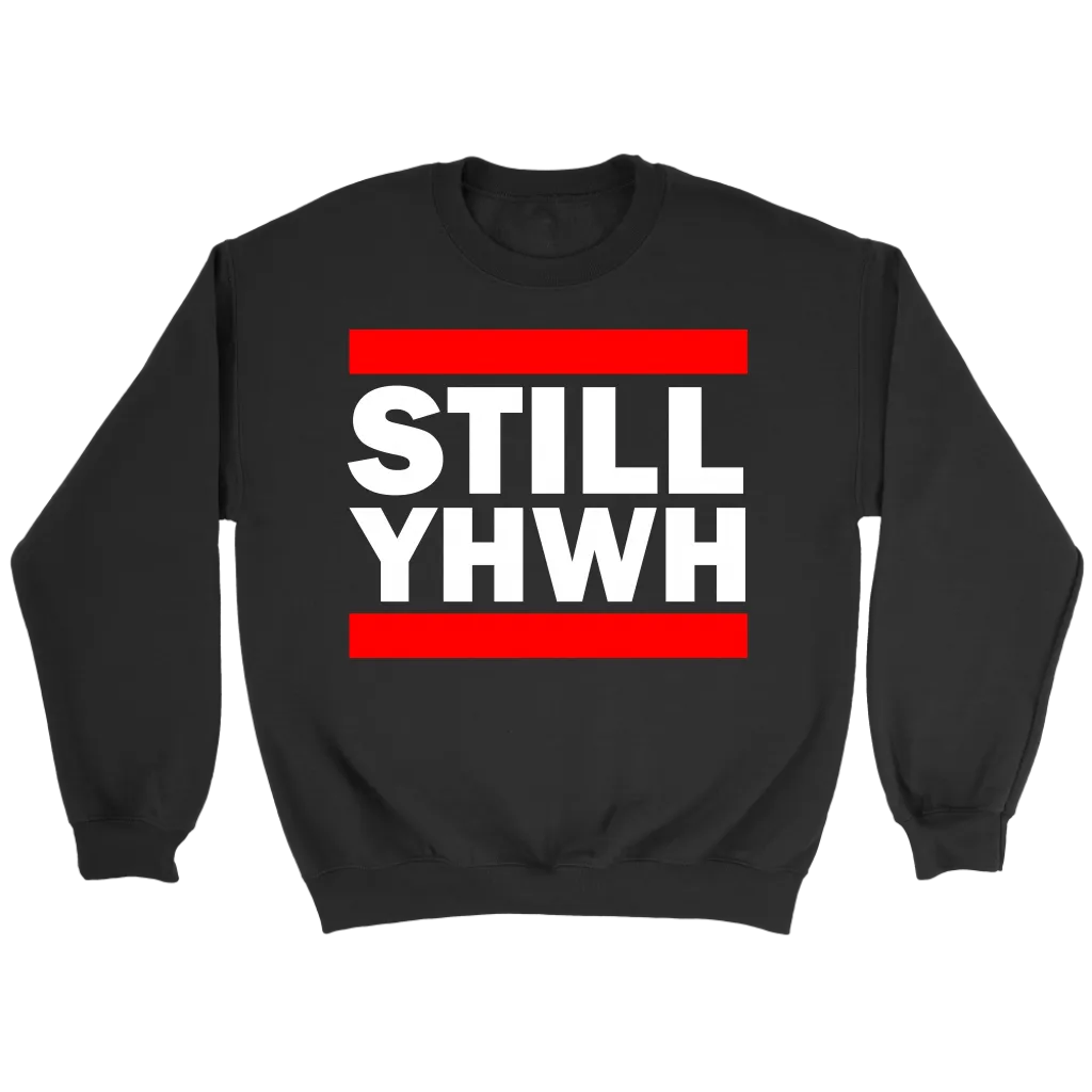 Still YHWH Crewneck Part 2