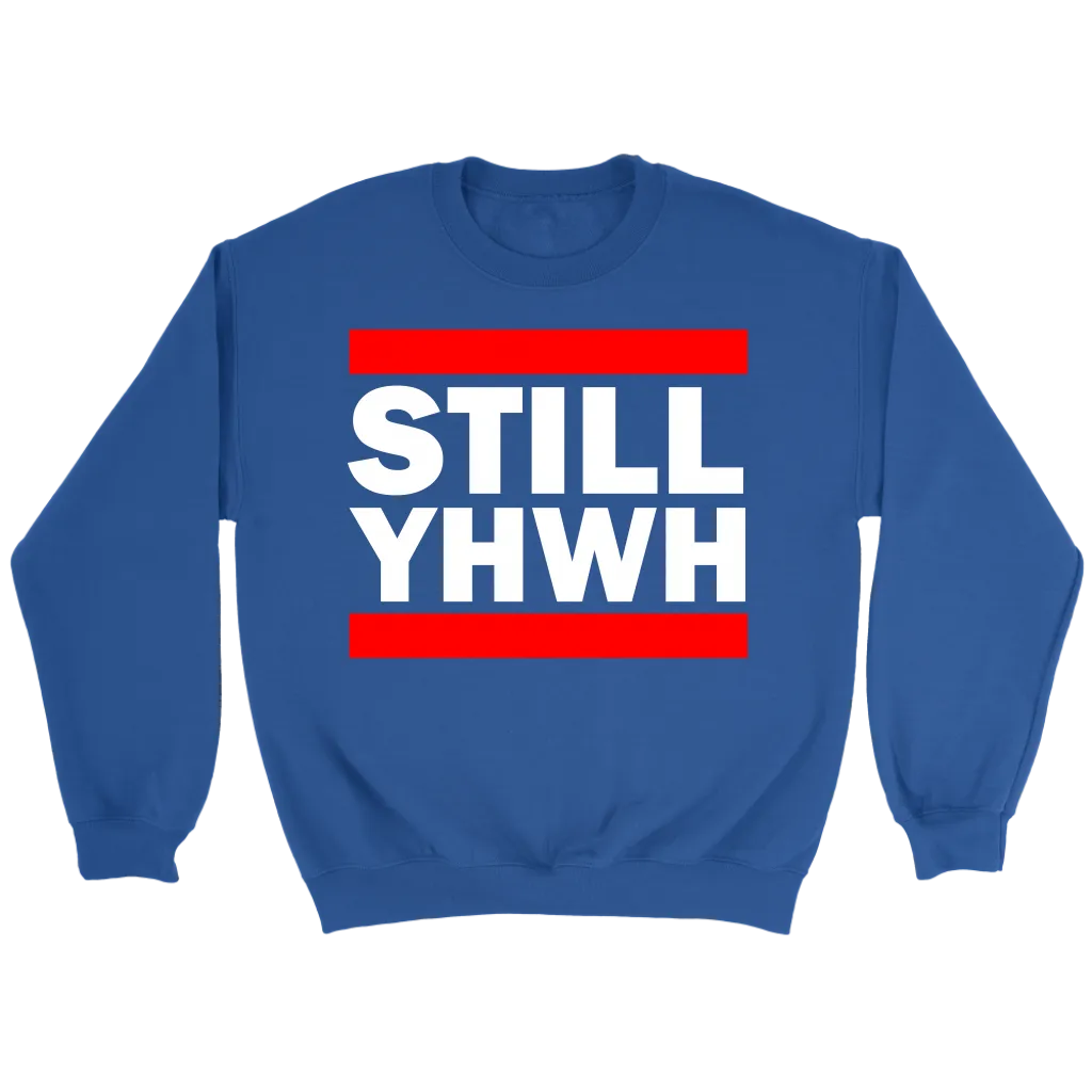 Still YHWH Crewneck Part 2